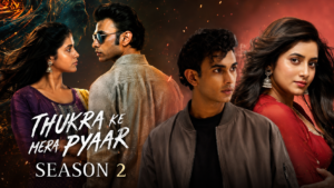 ‘ठुकरा के मेरा प्यार 2’ में फिर धड़केगी अधूरी मोहब्बत, 19 जून से शुरू होगा नया अध्याय